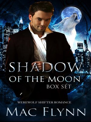 cover image of Shadow of the Moon Box Set (Werewolf Shifter Romance)